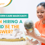 Newborn Care Made Easy Can Hiring a Maid Be the Answer