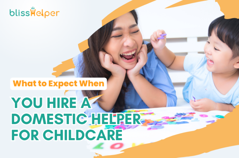 What to Expect When You Hire a Domestic Helper for Childcare